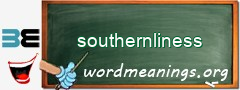 WordMeaning blackboard for southernliness